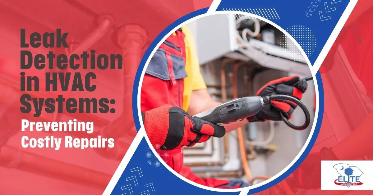Leak Detection in HVAC Systems: Preventing Costly Repairs